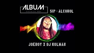 JOEBOY X DJ KOLMAN - SIP ALCOHOL