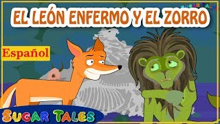 EL LEÓN ENFERMO Y EL ZORRO by Sugar Tales ESPAÑOL  38,187 views 4 years ago 7 minutes, 44 seconds