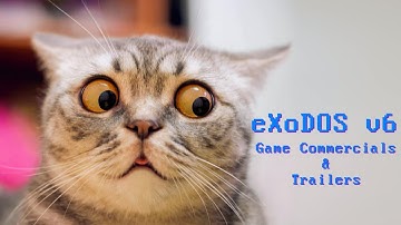 eXoDOS v6: Game Commercials & Trailers