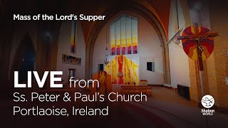 Mass of the Lord's Supper | Holy Thursday | LIVE from Ss. Peter and Paul's Church, Ireland