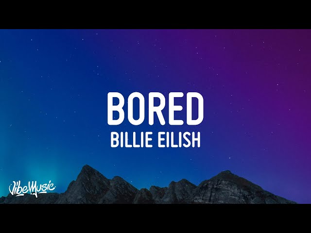 Billie Eilish - Bored (Lyrics) class=