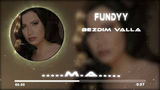 Fundyy - Bezdim Valla (Muslim Akyüz Remix ) Resimi
