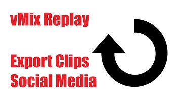vMix 24 Beta - Instant Replay - Exporting Clips to Social Media