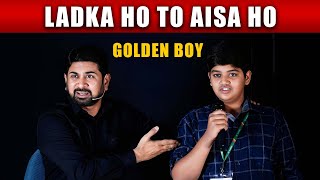 Golden Boy  Ladka Ho To Aisa Ho | Best Motivational Video for School Going Kids & Children | India