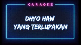 Dhyo Haw - Yang Terlupakan (Karaoke Reggae Version) By Genjoy Sans