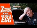 7 Mistakes Commonly Made on the Big Green Egg