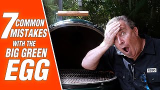 7 Mistakes Commonly Made on the Big Green Egg