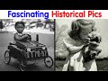 Fascinating Historical Images That Tell Stories Beyond Textbooks (New Pics)