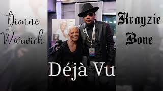 Dionne Warwick &amp; Krayzie Bone - Déjà Vu (2019)