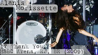 17. Thank You -  Alanis Morissette live at HSBC Arena, Rio de Janeiro 04/02/2009