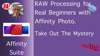 RAW Processing of Photographs for Beginners in Affinity Photo Takes The Mystery Out of The Process