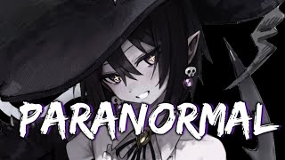 「Nightcore」Paranormal || DJ Gollum x Empyre One x Darius & Finlay (lyrics)