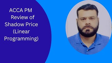 ACCA PM Review of Shadow Price (Linear Programming)