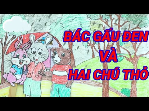 Video Bác Gấu Đen Và Hai Chú Thỏ | Kể chuyện bé nghe | Kể... - youtube