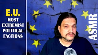 The Most Extremist Political Parties In Europe Asmr Soft Spoken