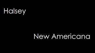 Halsey - New Americana (lyrics) Resimi