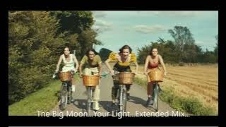 The Big Moon...Your Light...Extended Mix...