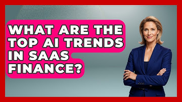What Are The Top AI Trends In SaaS Finance? - All About SaaS Finance
