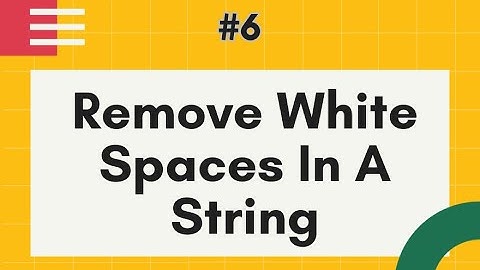 Remove White Spaces In A String