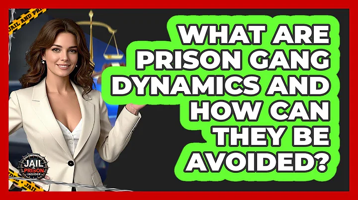 What Are Prison Gang Dynamics And How Can They Be Avoided? - Jail & Prison Insider
