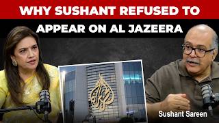 “I Don’t Go to Terrorist Channels” Sushant Sareen on Al Jazeera