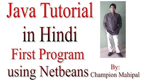Learn Java Tutorial in Hindi 7 First Java Program using Netbeans IDE