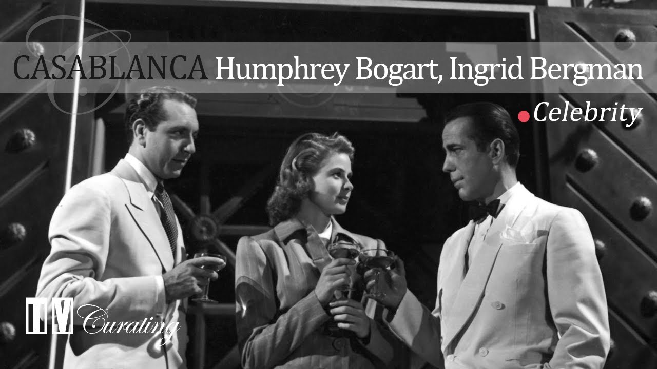 SLIDESHOW - Casablanca, Humphrey Bogart & Ingrid Bergman