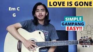CHORD SIMPLE GAMPANG (Love Is Gone - SLANDER) (Tutorial Gitar) Easy!