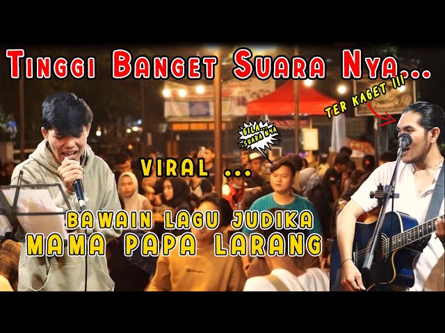 VIRAL !!! SUARA TINGGI | MAMA PAPA LARANG - JUDIKA ( COVER ) DAVID GEA class=