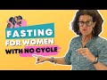 Fasting for women without a cycle  fasting for women