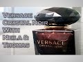 Versace Crystal Noir with Ouch110 Fragrance Reviews