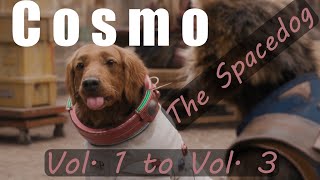 Cosmo the Spacedog | her journey from Guardians of the Galaxy Vol. 1, Holiday Special, & Vol. 3.