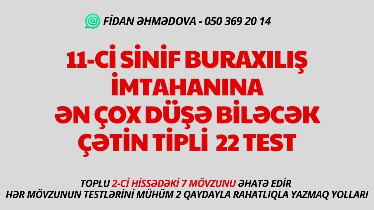 11-ci sinif Buraxılış İmtahanına ən çox düşə biləcək 2-ci hissə mövzularının çətin tipli test izahı