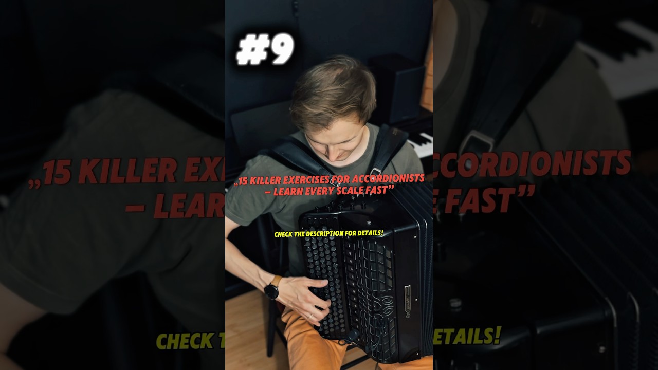 #9/15 Killer Exercise for Accordionists - Learn Every Scale Fast 