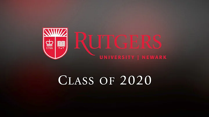 Rutgers University - Newark Virtual Graduate Recognition 2020