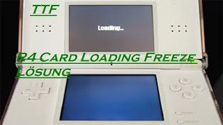 R4 (Gold) Card Loading... Freeze Lösung (German/TTF)