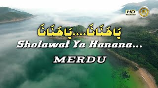 sholawat Ya hanana merdu يَا هَنَانَا