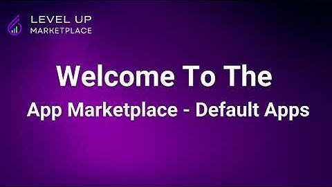 App Marketplace  - Default Apps For Go High Level