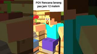 POV : Rencanaa lanang pas jam 12 malem - Minecraft Animation #shorts #minecraft #mineimator #dubbing