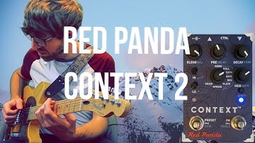 Writing Songs With the Red Panda: Context 2 Reverb (FULL STEREO DEMO)
