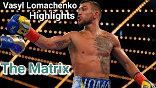 VASYL LOMACHENKO - THE MATRIX (HIGHLIGHTS)