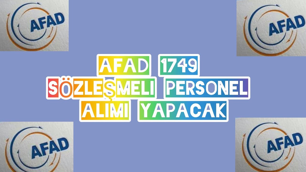 afad 1749 sozlesmeli personel alimi yapacak youtube