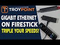 How to add gigabit ethernet to amazon firestick  triple your speeds