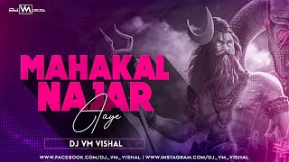 Mahakaal Najar Aaye  Kishan Bhagat - Remix | Dj Vm Vishal | Dj Song | Sawan Spec