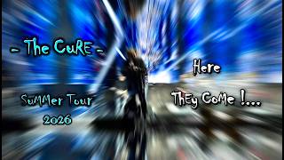 The Cure - ...Here They Come... All My Intro Outro From My Cure Summer Tour 2026 In Videos...