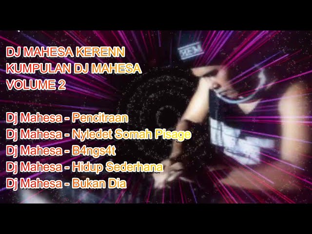 DJ MAHESA KERENN - KUMPULAN DJ MAHESA VOLUME 2 class=
