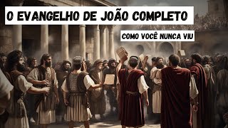 O Evangelho de João Completo (Recomendado) ✅