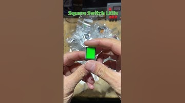 Unpacking Square Switch LEDs