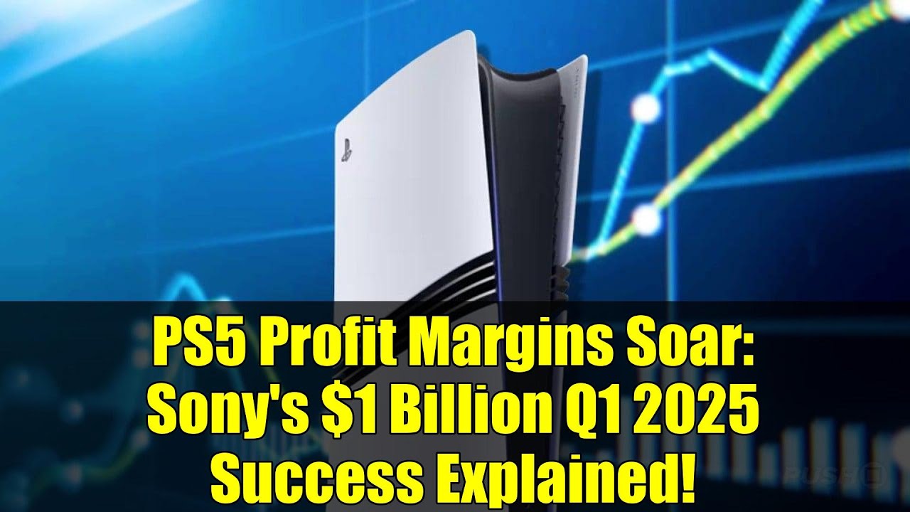 PS5 Profit Margins Soar: Sony's $1 Billion Q1 2025 Success Explained!