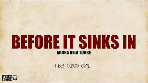 Moira Dela Torre - Before It Sinks In (PBB Otso OST) Lyrics - DayDayNews